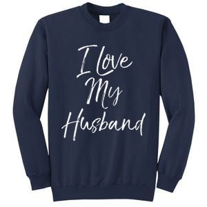 Cute Wedding Anniversary Gift For Wife I Love My Husband Sweatshirt