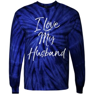 Cute Wedding Anniversary Gift For Wife I Love My Husband Tie-Dye Long Sleeve Shirt