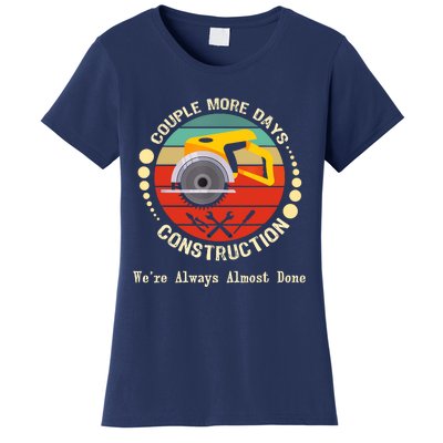 Construction We’re Always Almost Done Retro Women's T-Shirt