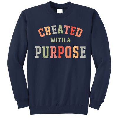 Created With A Purpose Jesus Faith Quote Colorful Tall Sweatshirt