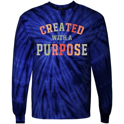 Created With A Purpose Jesus Faith Quote Colorful Tie-Dye Long Sleeve Shirt