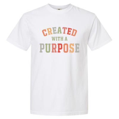 Created With A Purpose Jesus Faith Quote Colorful Garment-Dyed Heavyweight T-Shirt