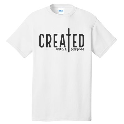 Created With A Purpose Christian Tall T-Shirt