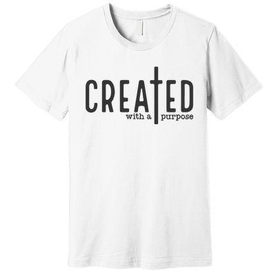 Created With A Purpose Christian Premium T-Shirt