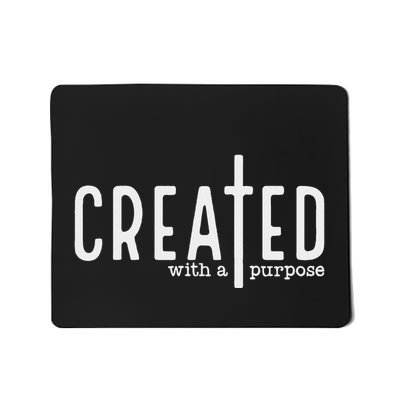 Created With A Purpose Mousepad