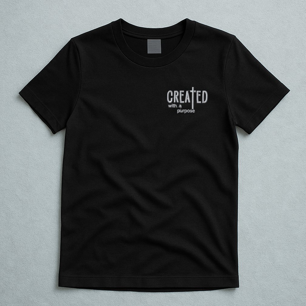 Created With A Purpose Christian Faith Jesus Embroidered Embroidered T-Shirt