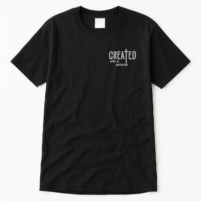 Created With A Purpose Christian Faith Jesus Embroidered Embroidered Tall T-Shirt