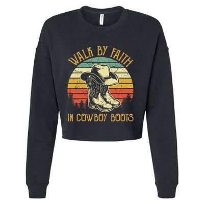 Christian Walk By Faith In Cowboy Boots Cowgirl Western Cropped Pullover Crew