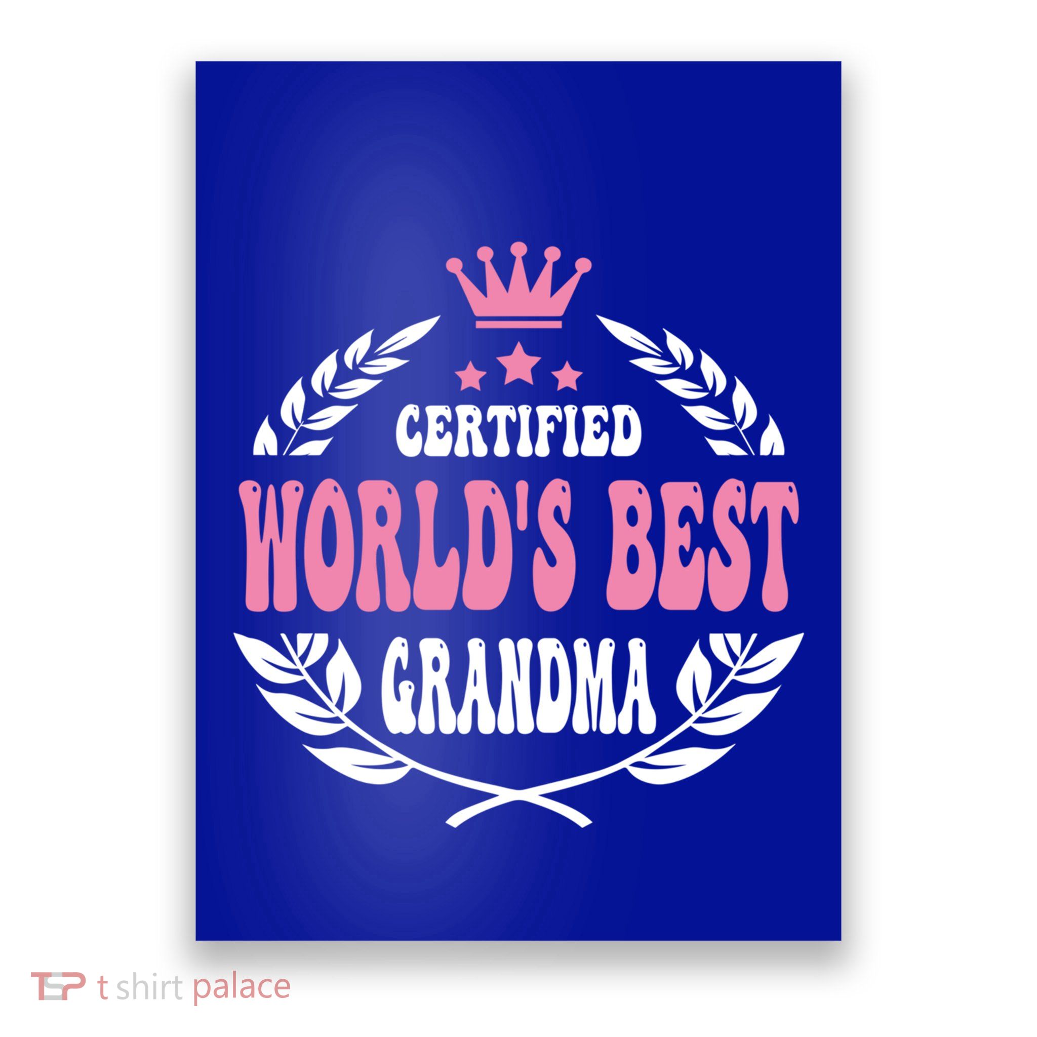 Certified Worlds Best Grandma Cute Funny Gift Poster