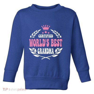 Certified Worlds Best Grandma Cute Funny Gift Toddler Sweatshirt