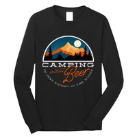 Camping Without Beer Is Just Sitting In The Woods Long Sleeve Shirt