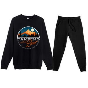 Camping Without Beer Is Just Sitting In The Woods Premium Crewneck Sweatsuit Set