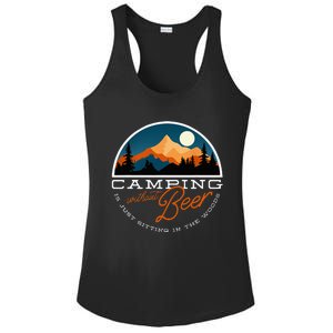 Camping Without Beer Is Just Sitting In The Woods Ladies PosiCharge Competitor Racerback Tank