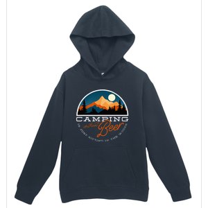 Camping Without Beer Is Just Sitting In The Woods Urban Pullover Hoodie