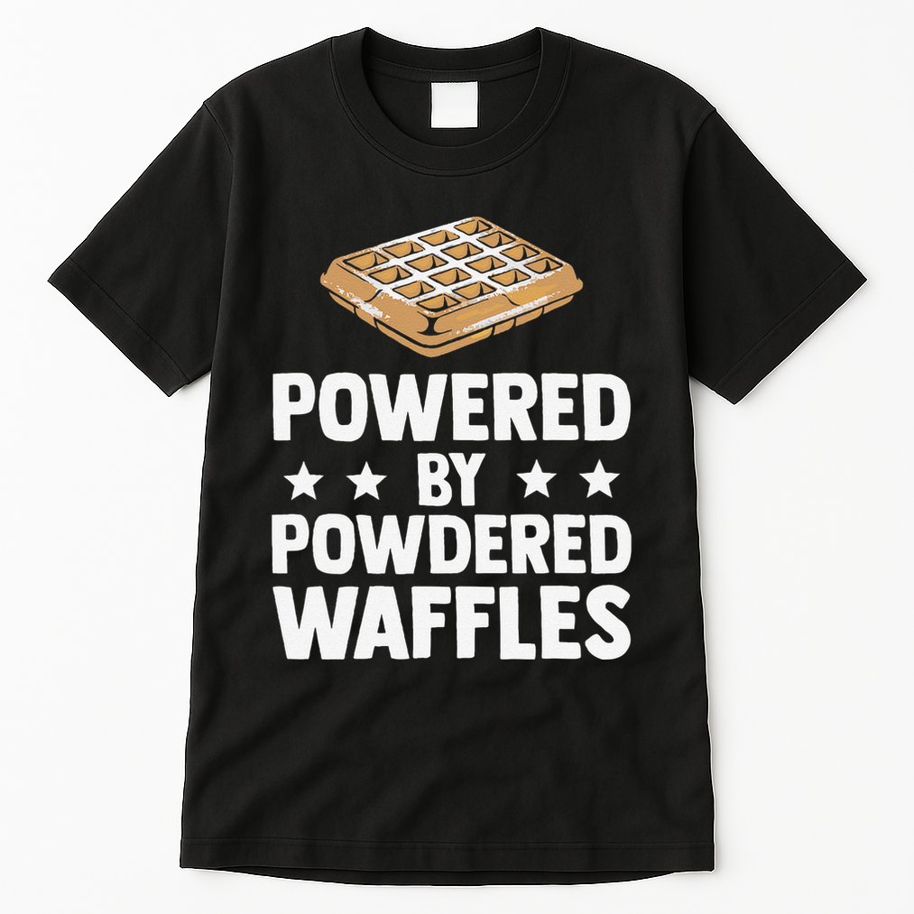Cool Waffle Breakfast Snack Powered By Powdered Waffles Tall T-Shirt
