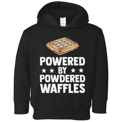 Cool Waffle Breakfast Snack Powered By Powdered Waffles Toddler Hoodie