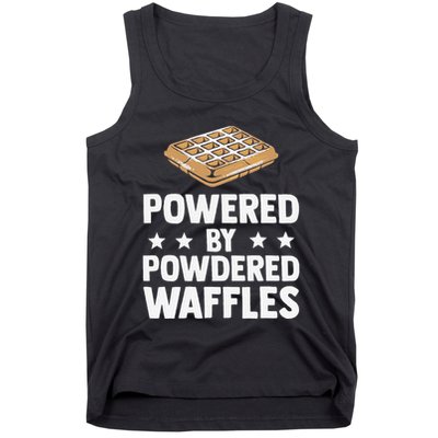 Cool Waffle Breakfast Snack Powered By Powdered Waffles Tank Top