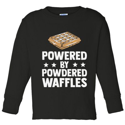 Cool Waffle Breakfast Snack Powered By Powdered Waffles Toddler Long Sleeve Shirt
