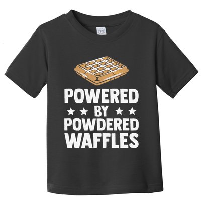 Cool Waffle Breakfast Snack Powered By Powdered Waffles Toddler T-Shirt