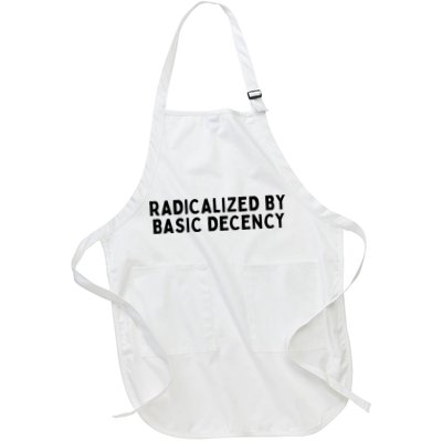 Crisp White Bold Typography  "Clean Ethical Statement  - Radicalized By Basic Decency" Full-Length Apron With Pockets