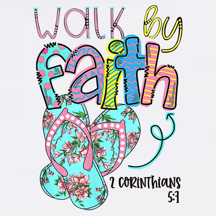 Christian Walk By Faith Flip Flops Summer T-Shirt