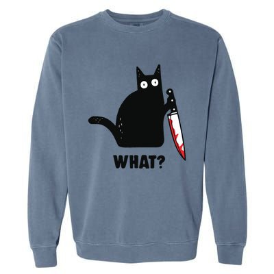 Cat What Black Cat Murderous Cat With Knife Garment-Dyed Sweatshirt