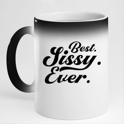 Cute World's Best Sissy Best Sissy Ever Gift 11oz Black Color Changing Mug