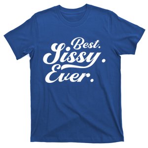 Cute World's Best Sissy Best Sissy Ever Gift T-Shirt