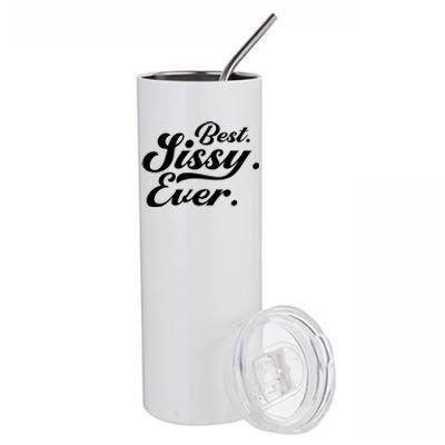 Cute World's Best Sissy Best Sissy Ever Gift Stainless Steel Tumbler