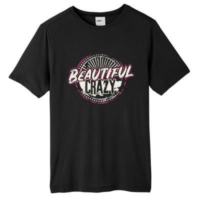 Crazy Wo Beautiful Country Music Girl Design Idea Tall Fusion ChromaSoft Performance T-Shirt