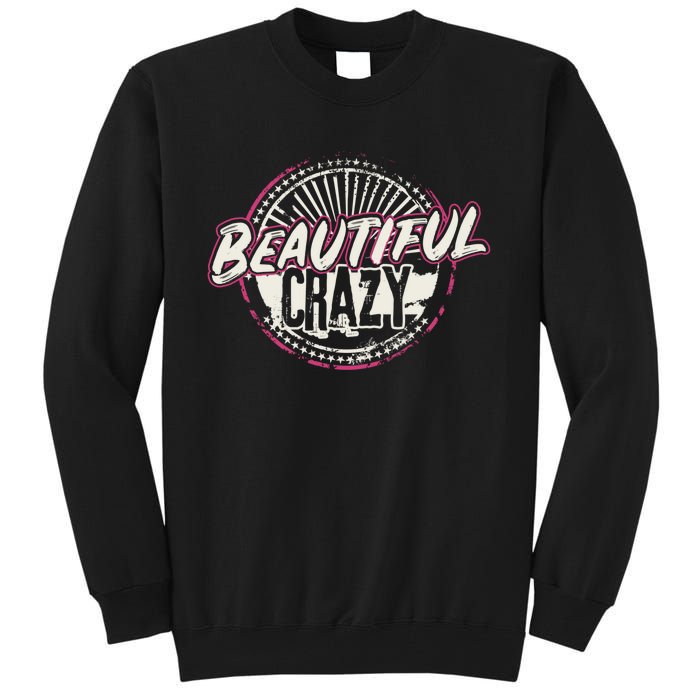 Crazy Wo Beautiful Country Music Girl Design Idea Tall Sweatshirt