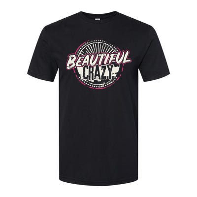 Crazy Wo Beautiful Country Music Girl Design Idea Softstyle CVC T-Shirt