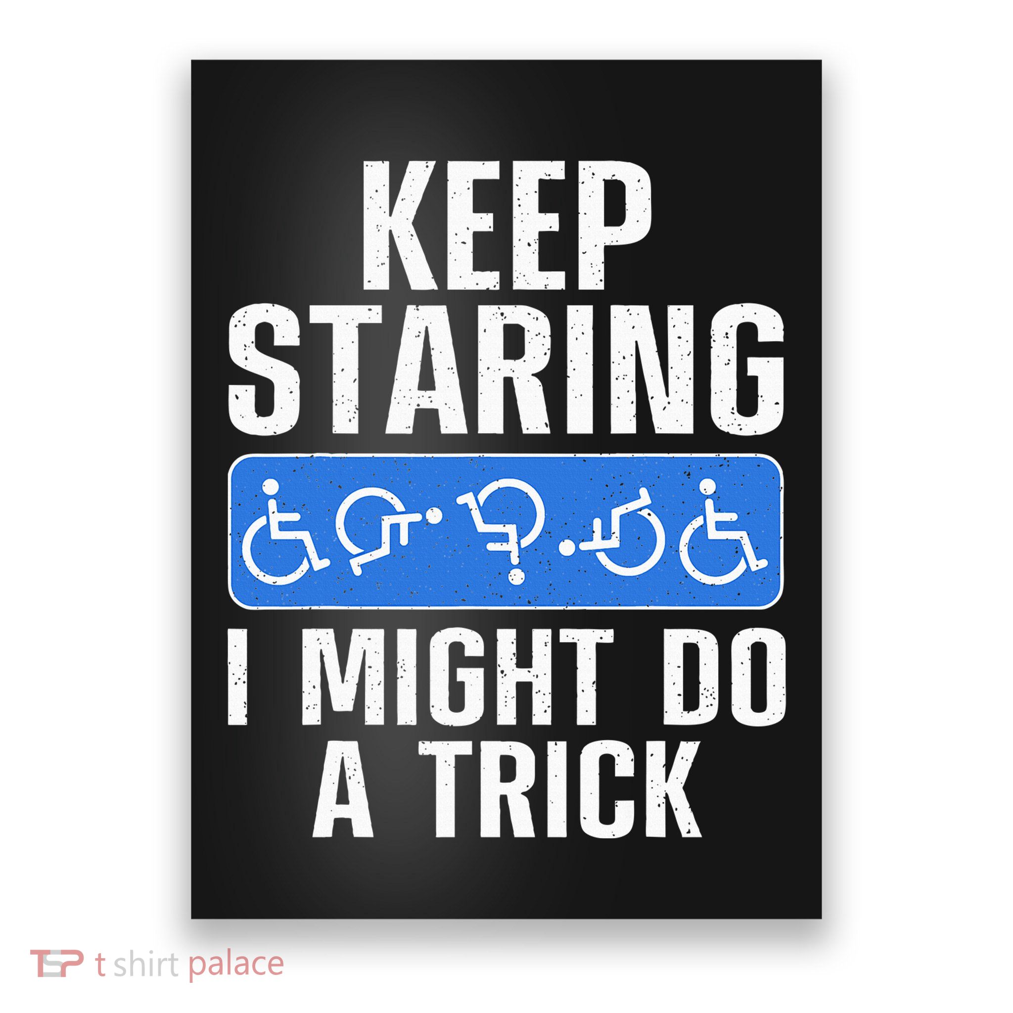 Cool Wheelchair Bound Art Cripple Handicapped Poster
