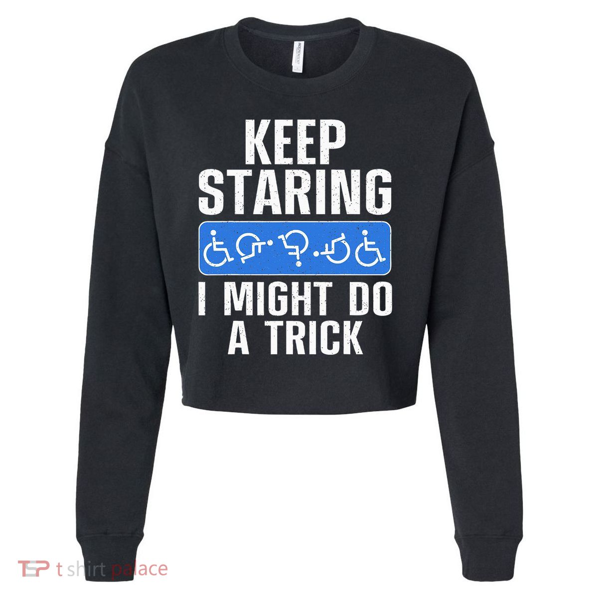 Cool Wheelchair Bound Art Cripple Handicapped Cropped Pullover Crew