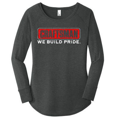 Craftsman We Build Pride Craftsman Women's Perfect Tri Tunic Long Sleeve Shirt