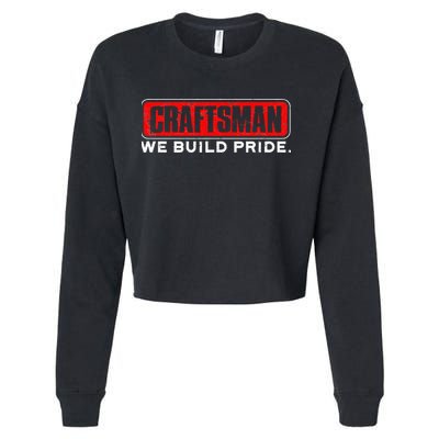 Craftsman We Build Pride Craftsman Cropped Pullover Crew