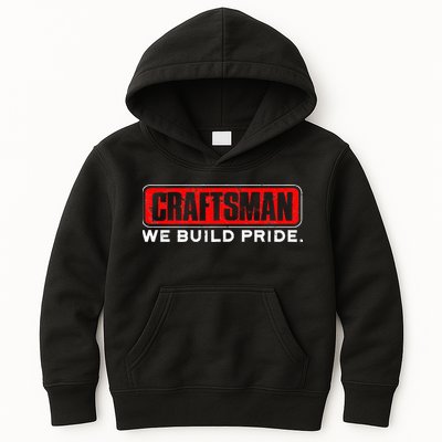 Craftsman We Build Pride Craftsman Kids Hoodie