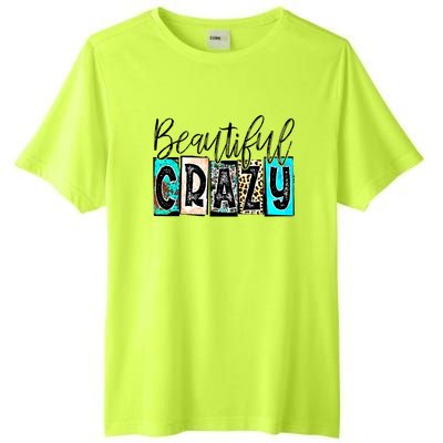 Crazy Women Beautiful Country Music Girl Western Leopard Tall Fusion ChromaSoft Performance T-Shirt