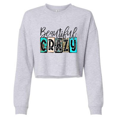 Crazy Women Beautiful Country Music Girl Western Leopard Cropped Pullover Crew