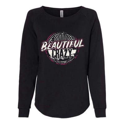 Crazy Women Beautiful Country Music Womens California Wash Sweatshirt