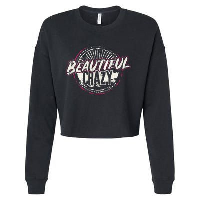 Crazy Women Beautiful Country Music Cropped Pullover Crew