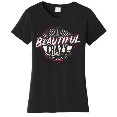 Crazy Women Beautiful Country Music Women's T-Shirt