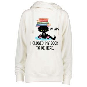 Cat What Cat Books I Closed My Book To Be Here Womens Funnel Neck Pullover Hood