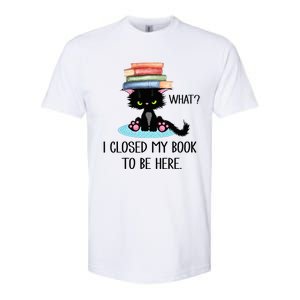 Cat What Cat Books I Closed My Book To Be Here Softstyle CVC T-Shirt