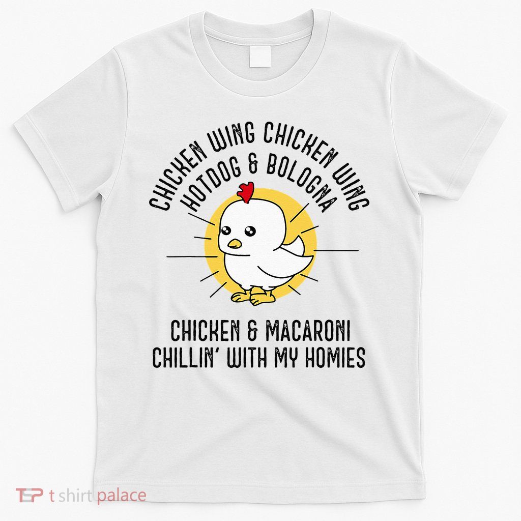 Chicken Wing Chicken Wing Song Lyric Hot Dog Bologna T-Shirt