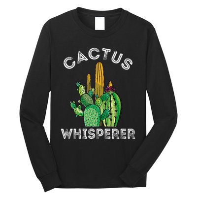 Cactus Whisperer Cacti Gardener Succulent Garden Plants Long Sleeve Shirt