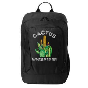 Cactus Whisperer Cacti Gardener Succulent Garden Plants City Backpack