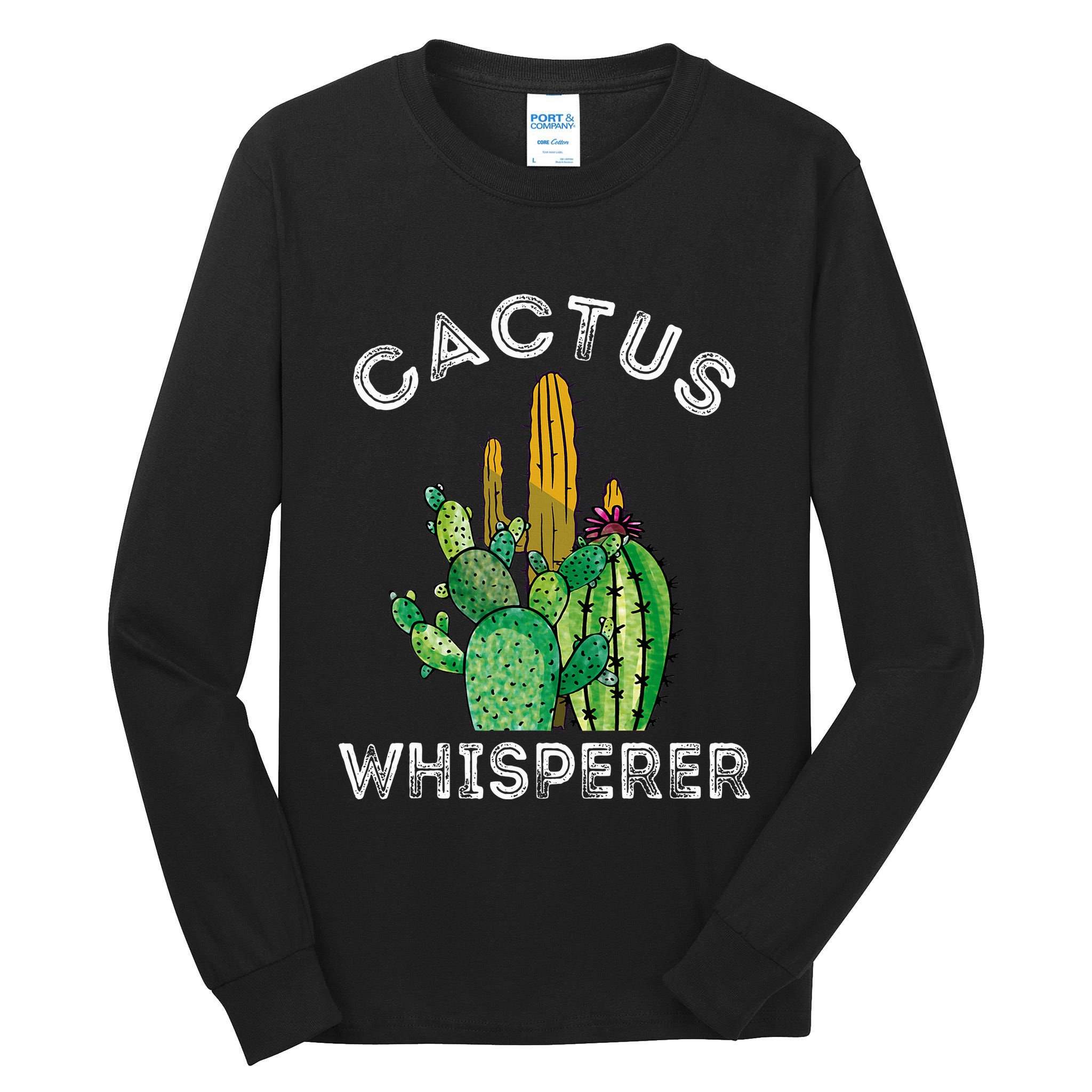 Cactus Whisperer Cacti Gardener Succulent Garden Plants Tall Long Sleeve T-Shirt
