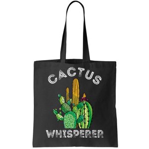 Cactus Whisperer Cacti Gardener Succulent Garden Plants Tote Bag