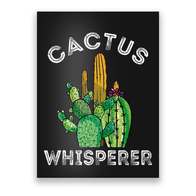 Cactus Whisperer Cacti Gardener Succulent Garden Plants Poster